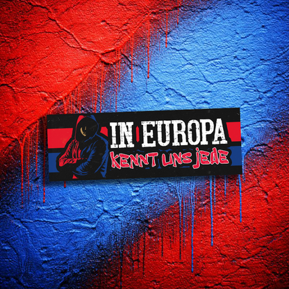 In Europa kennt uns jede
