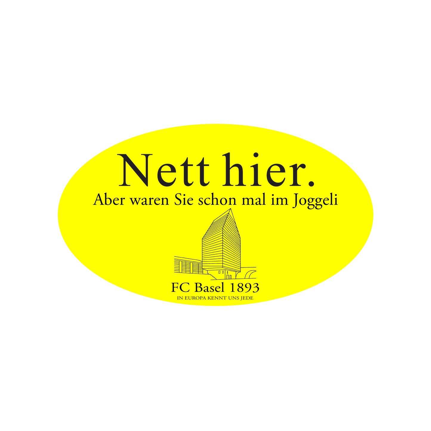 Nett hier. Aber waren Sie schon mal im Joggeli? (20x)